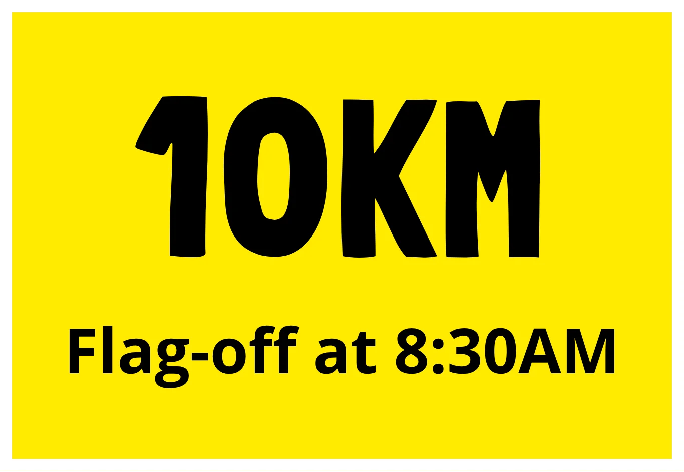 10KM – Flag-off at 8:30AM